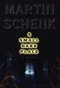 Small Dark Place, A | Schenk, Martin | First Edition Book
