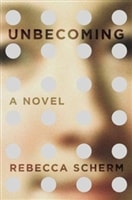 Unbecoming | Scherm, Rebecca | Signed First Edition Book