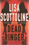 Dead Ringer | Scottoline, Lisa | Signed First Edition UK Book