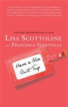 Have A Nice Guilt Trip | Scottoline, Lisa & Serritella, Francesca | Signed First Edition Book