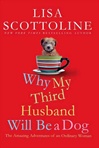 Why My Third Husband Will Be a Dog | Scottoline, Lisa | Signed First Edition Book