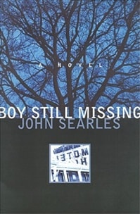 Boy Still Missing | Searles, John | Signed First Edition Book