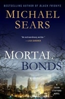 Mortal Bonds | Sears, Michael | Signed First Edition Book