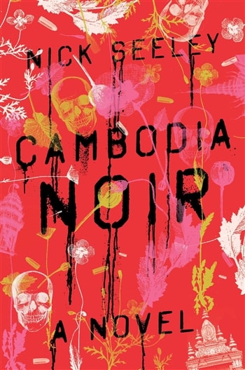 Cambodia Noir by Nick Seeley