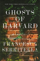 Serritella, Francesca | Ghosts of Harvard | Signed First Edition Book
