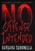 No Offense Intended | Seranella, Barbara | First Edition Book