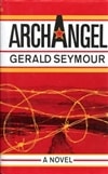 Archangel | Seymour, Gerald | First Edition Book
