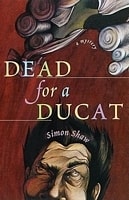 Dead for a Ducat | Shaw, Simon | First Edition Book