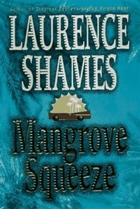 Mangrove Squeeze | Shames, Laurence | Signed First Edition Book