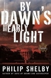By Dawn's Early Light | Shelby, Philip | Signed First Edition Book