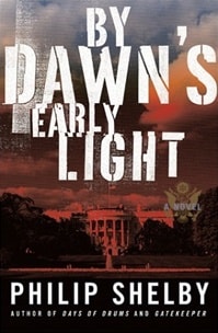 By Dawn's Early Light | Shelby, Philip | First Edition Book