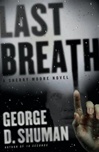 Last Breath | Shuman, George D. | Signed First Edition Book