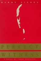 Perfect Witness, The | Siegel, Barry | First Edition Book