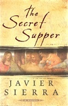 Secret Supper, The | Sierra, Javier | Signed First Edition Book