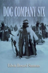 Dog Company Six | Simmons, Edwin Howard | First Edition Book