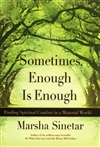 Sinetar, Marsha | Sometimes, Enough is Enough | First Edition Book