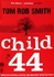 Child 44 | Smith, Tom Rob | Signed First Edition Trade Paper Book