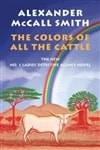Colors of All the Cattle | Smith, Alexander McCall | Signed First Edition Book