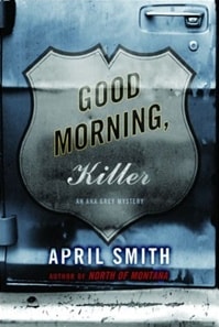 Good Morning, Killer | Smith, April | Signed First Edition Book