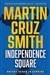 Smith, Martin Cruz | Independence Square | Signed First Edition Book