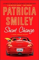 Short Change | Smiley, Patricia | First Edition Book