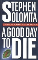 Good Day to Die, A | Solomita, Stephen | Signed First Edition Book