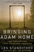 Bringing Adam Home | Standiford, Les | Double-Signed 1st Edition