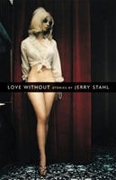 Love Without | Stahl, Jerry | Signed First Edition Trade Paper Book