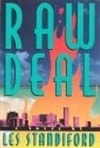 Raw Deal | Standiford, Les | Signed First Edition Book
