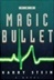 Magic Bullet, The | Stein, Harry | First Edition Book