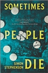 Stephenson, Simon | Sometimes People Die | Signed First Edition Book