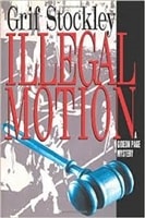Illegal Motion | Stockley, Grif | First Edition Book