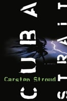 Cuba Strait | Stroud, Carsten | First Edition Book