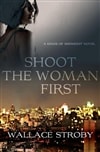 Shoot the Woman First | Stroby, Wallace | Signed First Edition Book