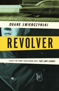 Revolver by Duane Swierczynski
