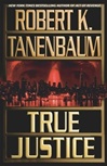 True Justice | Tanenbaum, Robert K. | Signed First Edition Book