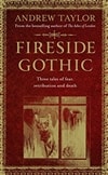 Fireside Gothic | Taylor, Andrew | Signed UK Edition Book