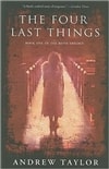 Four Last Things, The | Taylor, Andrew | Signed First Edition Trade Paper Book
