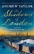 Taylor, Andrew | Shadows of London, The | Signed First Edition Book