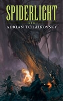 Spiderlight | Tchaikovsky, Adrian | First Edition Trade Paper Book