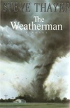 Weatherman, The | Thayer, Steve | Signed First Edition Book