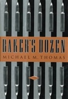 Baker's Dozen | Thomas, Michael M. | First Edition Book