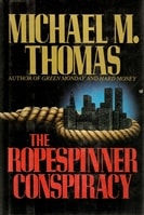 Ropespinner Conspiracy, The | Thomas, Michael M. | First Edition Book