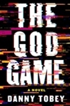 Tobey, Danny | God Game, The | Signed First Edition Copy