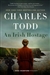 Todd, Charles | Irish Hostage, An | Double Signed First Edition Copy
