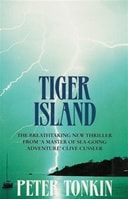 Tiger Island | Tonkin, Peter | Signed First Edition UK Book