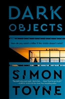Toyne, Simon | Dark Objects | Signed First Edition Book