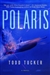 Polaris | Tucker, Todd | Signed First Edition Book