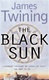 Black Sun, The | Twining, James | Signed First Edition Book