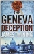 Geneva Deception, The | Twining, James | Signed 1st Edition Thus UK Trade Paper Book